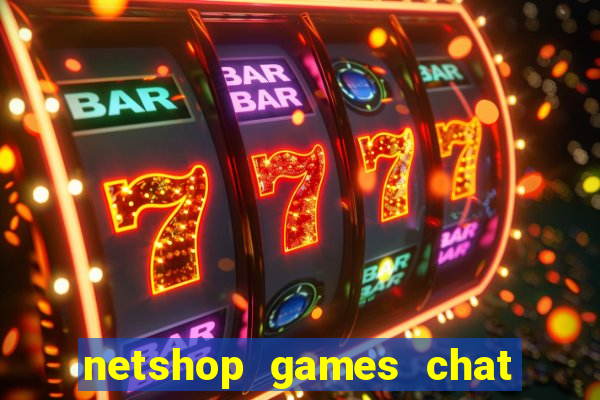 netshop games chat ao vivo